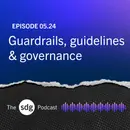 Guardrails, guidelines & governance