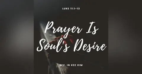 Prayer Is Soul’s Desire
