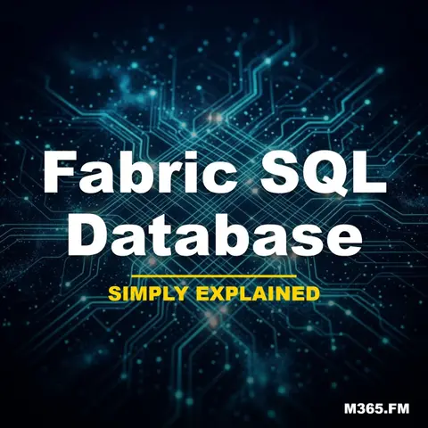 Fabric SQL Database - Simply Explained
