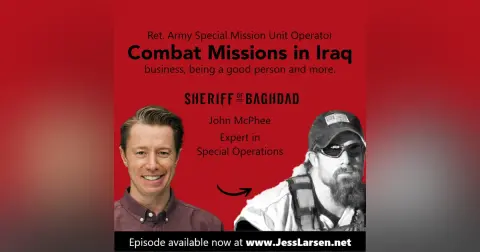 Ret. Army Special Mission Unit Operator Combat Missions in Iraq, business, being a good person and more.