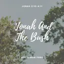 Jonah And The Bush