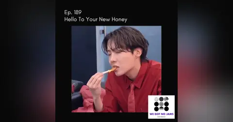 189. Hello To Your New Honey