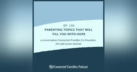 Parenting Topics That Will Fill You With Hope