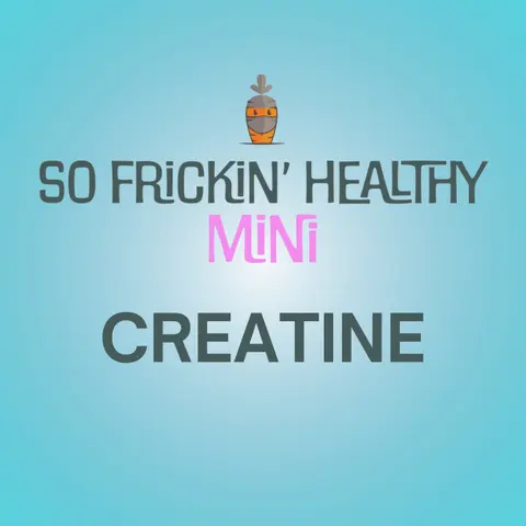 Creatine for Women: Myths Busted in 10 Minutes - So Frickin' Mini