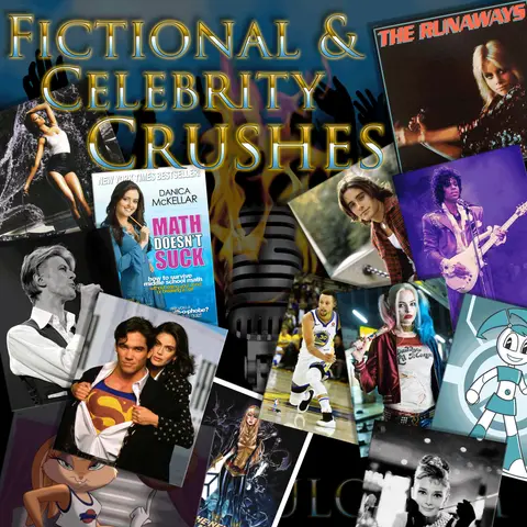 e97. Fictional & Celebrity Crushes