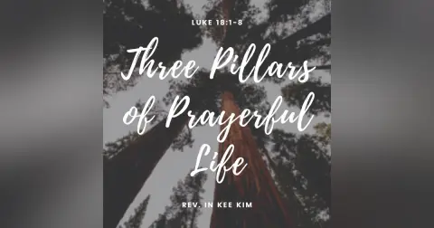 Three Pillars of Prayerful Life