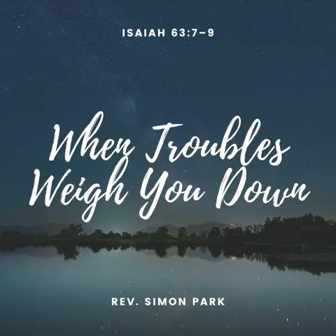 When Troubles Weigh You Down