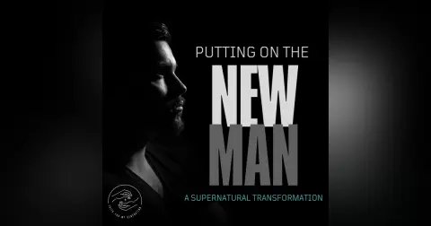 Putting on the New Man