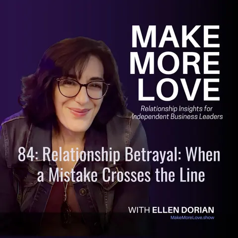 84: Relationship Betrayal: When a Mistake Crosses the Line