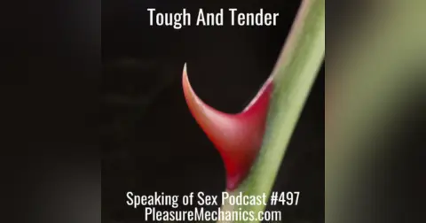 Tough and Tender