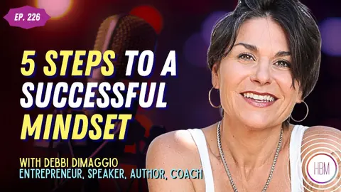 How to Reinvent Yourself at Any Age | Debbi DiMaggio, Ep 226