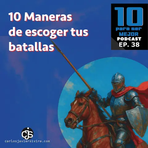 10 Maneras de escoger tus batallas