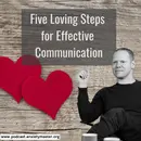 Cultivating Relationship Health: Five Loving Steps to Effective Communication