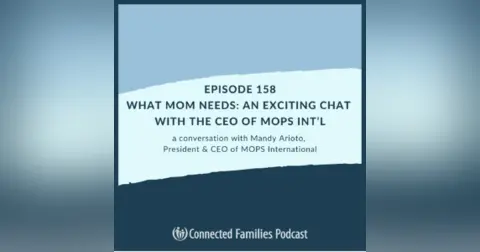 What Mom Needs: An Exciting Chat with the CEO of MOPS Int’l
