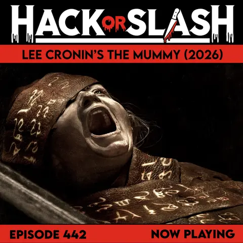 442: Lee Cronin’s The Mummy (2026)