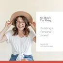 Episode 48: Building a Personal Brand with Stephanie Kase