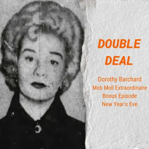 New Year's Eve Bonus Episode - Dorothy Barchard - Boston's Black Widow