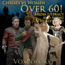 e425. Chrises vs Women Over 60! Media Literacy and Aging in Hollywood
