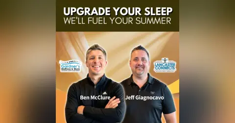 Upgrade Your Sleep We'll Fuel Your Summer - Episode 248