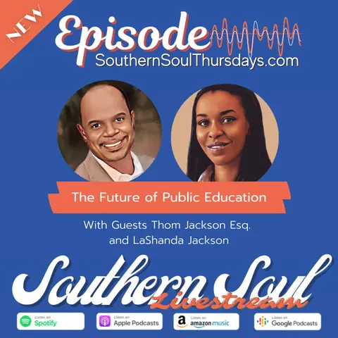 The Future of Public Education with Thom Jackson, Esq and LaShanda Jackson