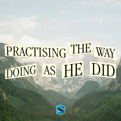 Practising The Way: Doing As He Did – 29th March 2026