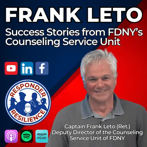 Frank Leto—Success Stories from FDNY’s Counseling Service Unit | S5 E3