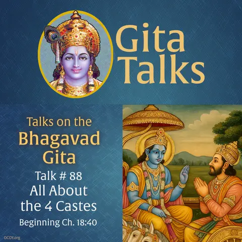 Gita Talk 88–All About the 4 Castes