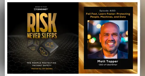 Episode #150.  Fail Fast, Learn Faster: Protecting People, Machines, and Data, with  Matt Topper, CEO of UberEther