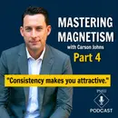 Mastering Magnetism with Carson Johns | Pt 4