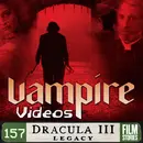 157. Dracula III: Legacy (2005) with Rob Taylor