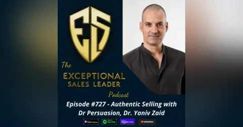 Authentic Selling with Dr Persuasion, Dr. Yaniv Zaid