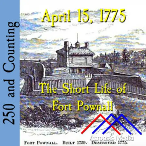 April 15, 1775: The Short Life of Fort Pownall