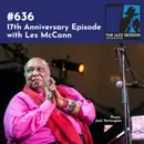 The Jazz Session #636: 17th Anniversary Episode with Les McCann