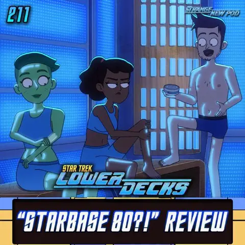 Lower Decks "Starbase 80?!" Review w/ Brittany Tomes