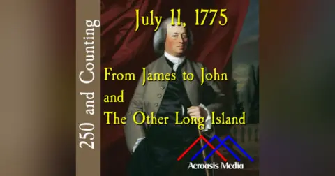 July 11, 1775: From John to James, and The Other Long Island