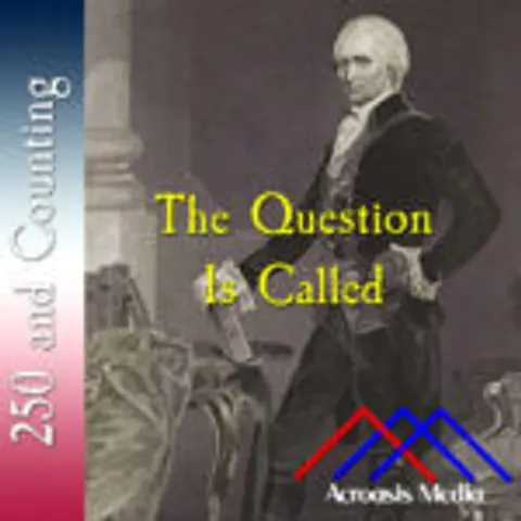 The Question is Called–June 7, 1776