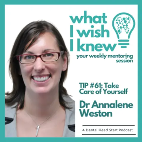 TIP #61 – [Re-Run] Take Care of Yourself with Dr Annalene Weston
