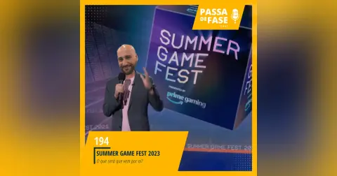 #194 | Summer Game Fest 2023: O que será que vem por aí?