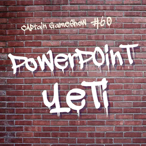 Episode 60: Powerpoint Yeti