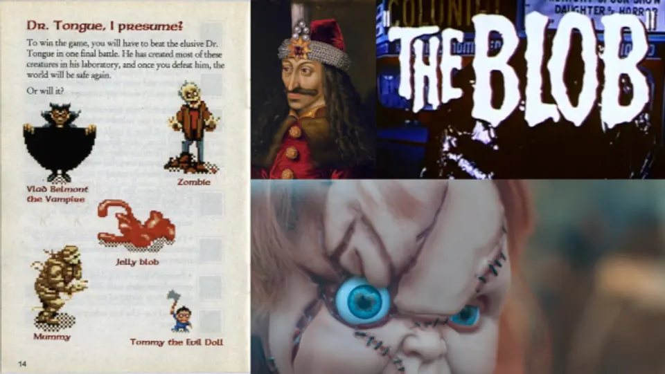 Page 1 of Zombies Ate My Neighbors enemies Left: Page 1 of Zombies Ate My Neighbors. Right top: Vlad the Impaler and screenshot from trailer for The Blob. Bottom right: Chucky from Child's Play
