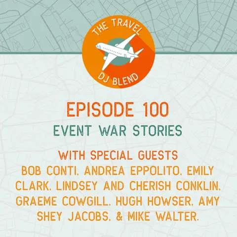 Episode 100: Event War Stories With Some Of My Faves