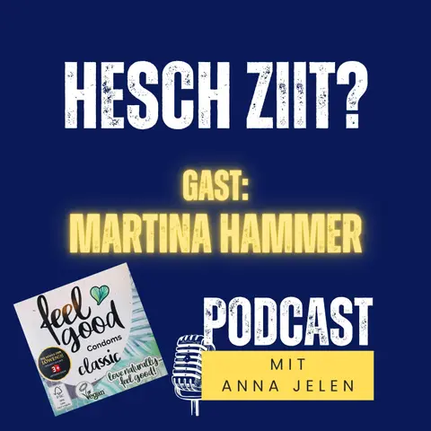 Hesch Ziit? Martina Hammer - Gründerin von Feel Good Condoms