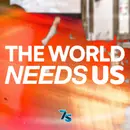The World Needs Us