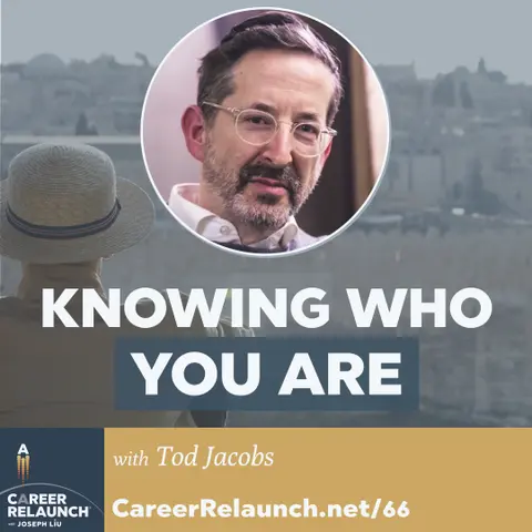Knowing Who You Are with Tod Jacobs- CR66