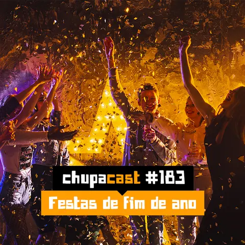 Episódio #183 – Festa de fim de ano