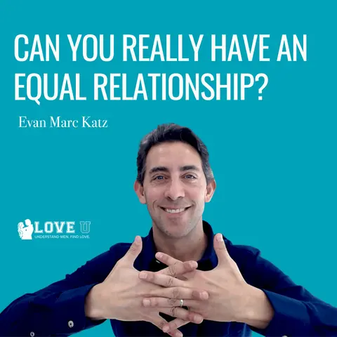 Can You Really Have An Equal Relationship?