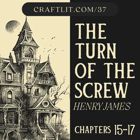37: Chs 15–17 — The Turn of the Screw
