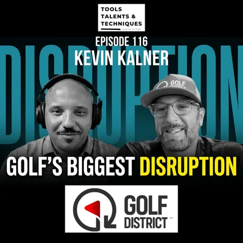 Golf District Is Changing the Game for Golf Courses | Founder and CEO - Kevin Kalner Ep. 116