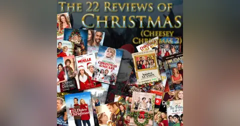 e139. The 22 Reviews of Christmas (Cheesey Christmas 2)