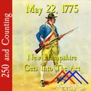 May 22, 1775: New Hampshire Gets Into the Act